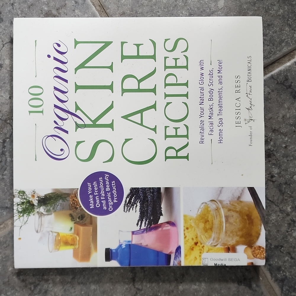 100 Organic Skin Care Recipes Jessica Ress